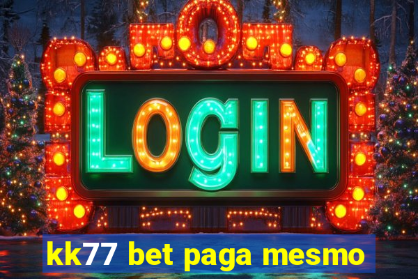 kk77 bet paga mesmo